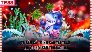 TP Bắn Cá